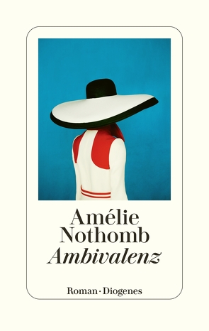 Ambivalenz von Große,  Brigitte, Nothomb,  Amélie