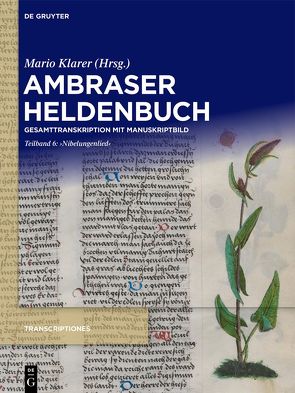 Ambraser Heldenbuch / ‚Nibelungenlied‘ von Klarer,  Mario