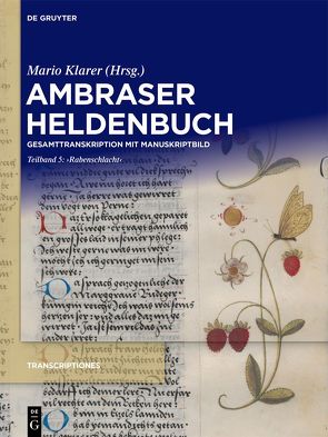 Ambraser Heldenbuch / ‚Rabenschlacht‘ von Klarer,  Mario