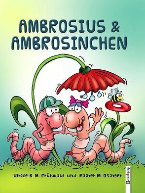 Ambrosius & Ambrosinchen von Frühwald,  Ulrike B.M., Osinger ,  Rainer M