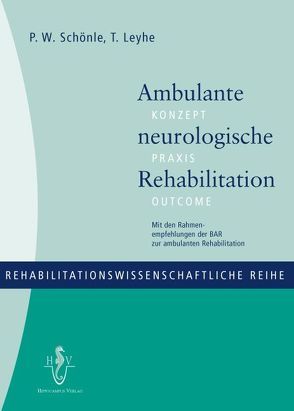 Ambulante neurologische Rehabilitation von Leyhe,  Thomas, Schönle,  Paul W.