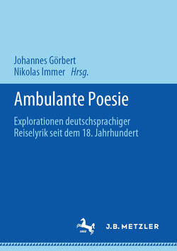 Ambulante Poesie von Görbert,  Johannes, Immer,  Nikolas