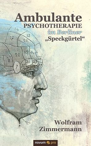 Ambulante Psychotherapie im Berliner „Speckgürtel“ von Zimmermann,  Wolfram