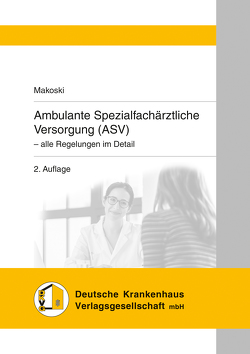 Ambulante Spezialfachärztliche Versorgung (ASV) von Makoski,  Kyrill