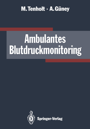 Ambulantes Blutdruckmonitoring von Güney,  Ali, Tenholt,  Michael