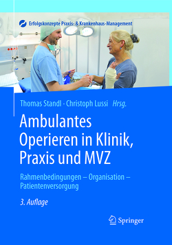 Ambulantes Operieren in Klinik, Praxis und MVZ von Lussi,  Christoph, Standl,  Thomas