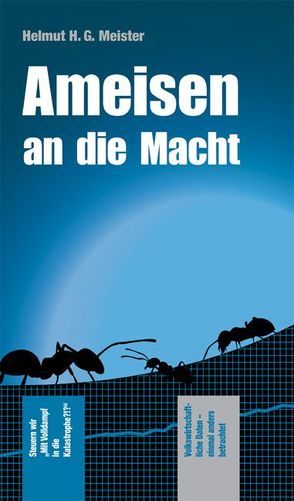 Ameisen an die Macht von Meister,  Helmut H.G.