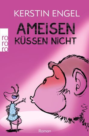 Ameisen küssen nicht von Engel,  Kerstin