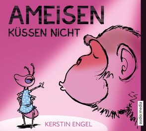 Ameisen küssen nicht von Engel,  Kerstin, Geke,  Tanja, Jäger,  Simon