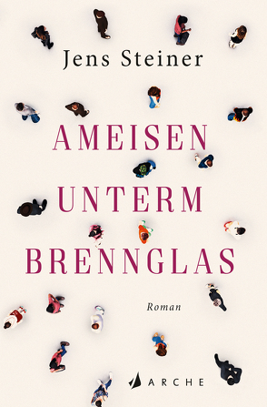 Ameisen unterm Brennglas von Steiner,  Jens