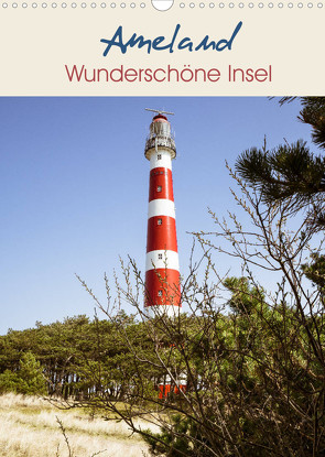 Ameland Wunderschöne Insel (Wandkalender 2022 DIN A3 hoch) von Herzog,  Gregor