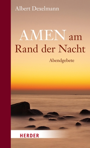 Amen am Rand der Nacht von Dexelmann,  Albert