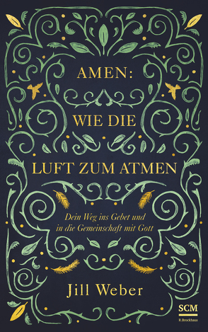 Amen: Wie die Luft zum Atmen von Weber,  Jill