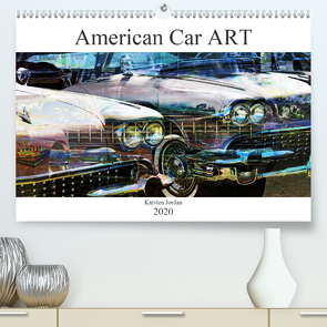 American Car ART (Premium, hochwertiger DIN A2 Wandkalender 2020, Kunstdruck in Hochglanz) von Jordan,  Karsten