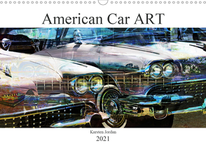 American Car ART (Wandkalender 2021 DIN A3 quer) von Jordan,  Karsten