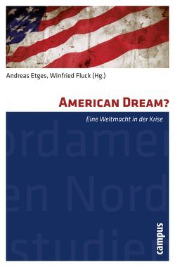 American Dream? von Bieger,  Laura, Collier,  Irwin, Etges,  Andreas, Finzsch,  Norbert, Fluck,  Winfried, Fraser,  Nancy, Greven,  Thomas, Haselstein,  Ulla, Krugman,  Paul, Mayer,  Margit, Meister,  Robert, Schwarz,  Fritz, Viola,  Lora Anne, Wenzel,  Harald