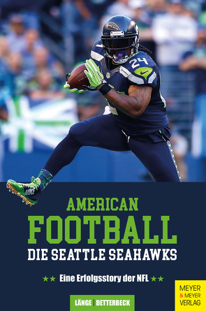 American Football – Die Seattle Seahawks von Detterbeck,  Christian, Länge,  Maximilian