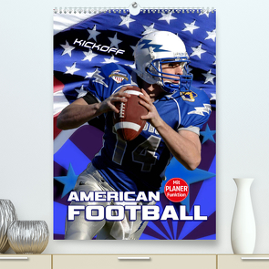 American Football – Kickoff (Premium, hochwertiger DIN A2 Wandkalender 2022, Kunstdruck in Hochglanz) von Bleicher,  Renate