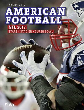 American Football: NFL 2017 von Killy,  Daniel