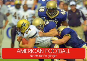 American Football. Nichts für Feiglinge! (Wandkalender 2021 DIN A2 quer) von Stanzer,  Elisabeth