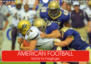 American Football. Nichts für Feiglinge! (Wandkalender 2021 DIN A4 quer) von Stanzer,  Elisabeth