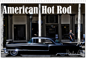 American Hot Rod (Wandkalender 2023 DIN A3 quer) von Graf,  Martin