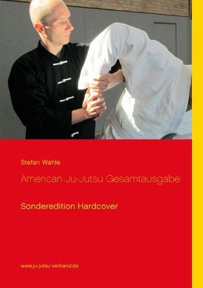 American Ju-Jutsu Gesamtausgabe von Wahle,  Stefan