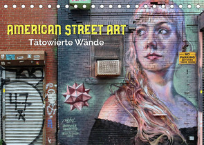 American Street Art – tätowierte Wände (Tischkalender 2022 DIN A5 quer) von Kersten,  Peter