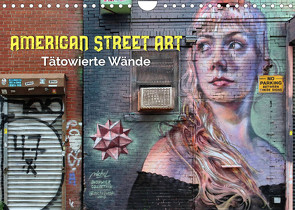 American Street Art – tätowierte Wände (Wandkalender 2022 DIN A4 quer) von Kersten,  Peter