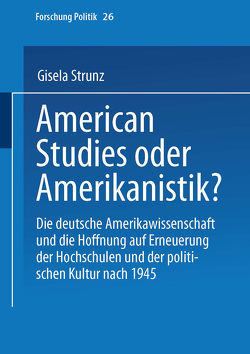 American Studies oder Amerikanistik? von Strunz,  Gisela