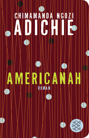 Americanah von Adichie,  Chimamanda Ngozi, Grube,  Anette