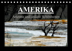 Amerika – Arizona und andere Schönheiten (Tischkalender 2023 DIN A5 quer) von Schaupp,  Simone