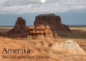 Amerika – Der wild gebliebene Westen (Wandkalender 2018 DIN A4 quer) von Lampert,  Claudia