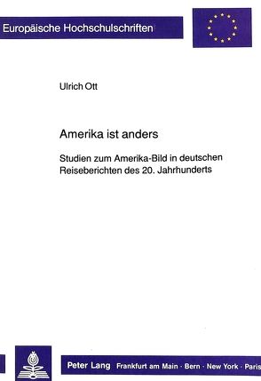 Amerika ist anders von Ott,  Ulrich