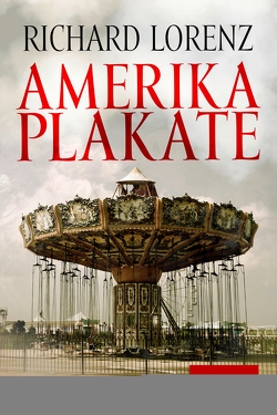 Amerika-Plakate von Lorenz,  Richard