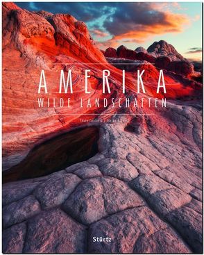 Amerika – Wilde Landschaften von Bagshaw,  Sean, Cobb,  David, Heeb,  Christian, Klein,  Adrian, Mcneal,  Kevin, Nink,  Stefan, Phillipps,  Chip, Schnepf,  Zach