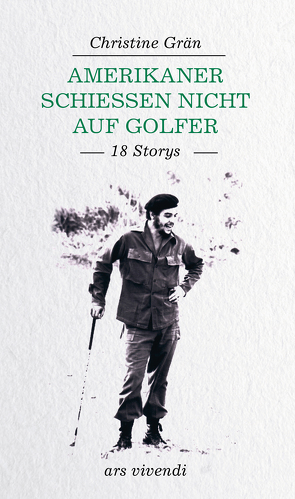 Amerikaner schießen nicht auf Golfer (eBook) von Grän,  Christine