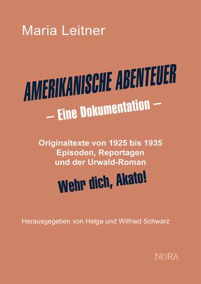 Amerikanische Abenteuer von Leitner,  Maria, Schwarz,  Helga und Wilfried