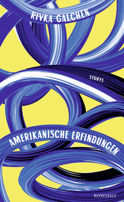 Amerikanische Erfindungen von Galchen,  Rivka, Osterwald,  Grete, Überhoff,  Thomas