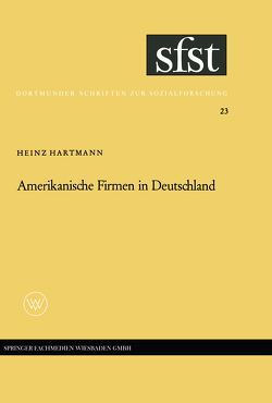 Amerikanische Firmen in Deutschland von Hartmann,  Heinz