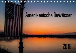 Amerikanische Gewässer (Tischkalender 2018 DIN A5 quer) von Vieting,  Peter