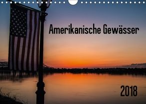 Amerikanische Gewässer (Wandkalender 2018 DIN A4 quer) von Vieting,  Peter