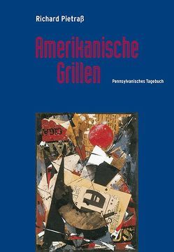 Amerikanische Grillen von Pietraß,  Richard