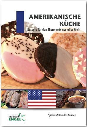 Amerikanische Küche Rezepte geeignet für den Thermomix von Möhrlein-Yilmaz,  Marion