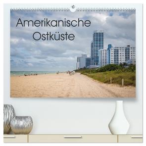 Amerikanische Ostküste (hochwertiger Premium Wandkalender 2024 DIN A2 quer), Kunstdruck in Hochglanz von Rasche,  Marlen