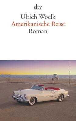 Amerikanische Reise von Woelk,  Ulrich