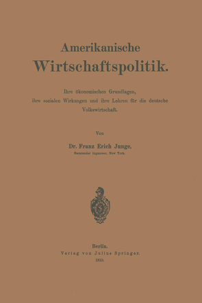 Amerikanische Wirtschaftspolitik von Junge,  Franz Erich