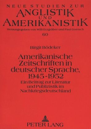 Amerikanische Zeitschriften in deutscher Sprache, 1945-1952 von Bödeker,  Birgit