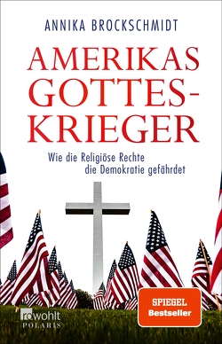 Amerikas Gotteskrieger von Brockschmidt,  Annika