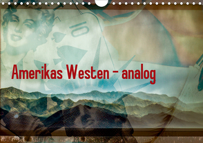 Amerikas Westen – analog (Wandkalender 2020 DIN A4 quer) von Abel,  Micaela